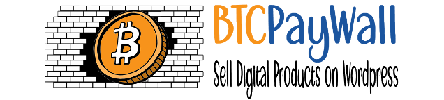 BTCPayWall - Bitcoin PayWall to sell Content and Digital Goods on WordPress